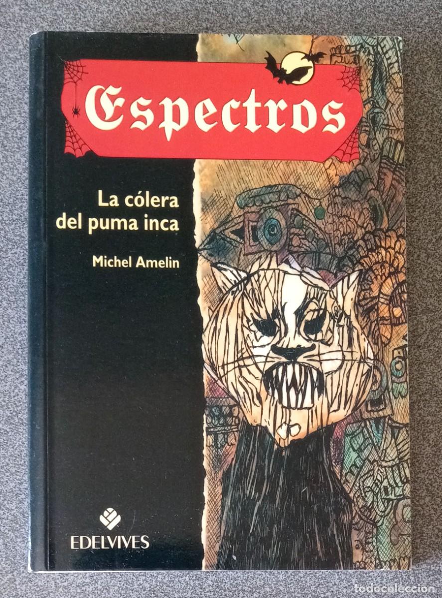 Libros de segunda mano: Espectros La C&oacute;lera Del Puma Inca Michel Amelin - Foto 1