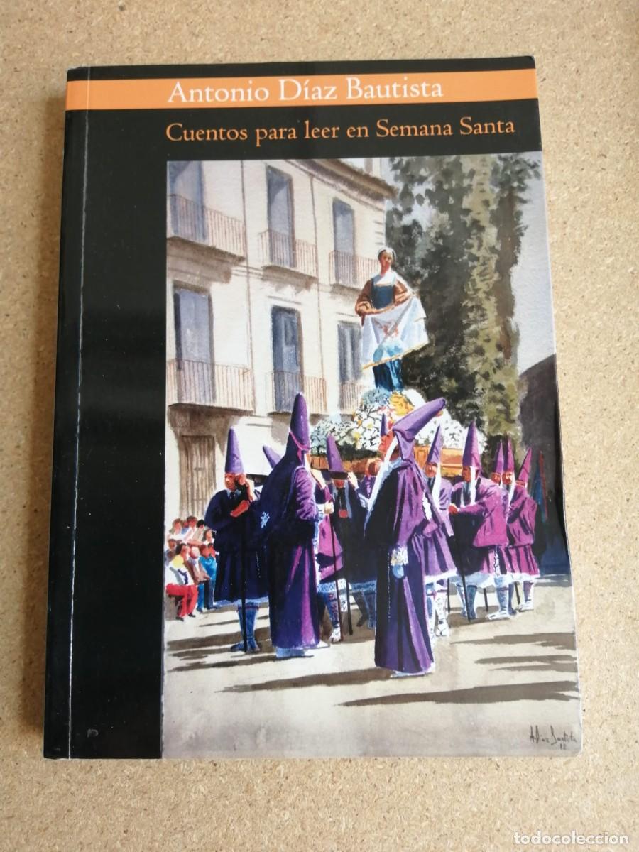 Libros de segunda mano: CUENTOS PARA LEER EN SEMANA SANTA (ANTONIO DIAZ BAUTISTA)