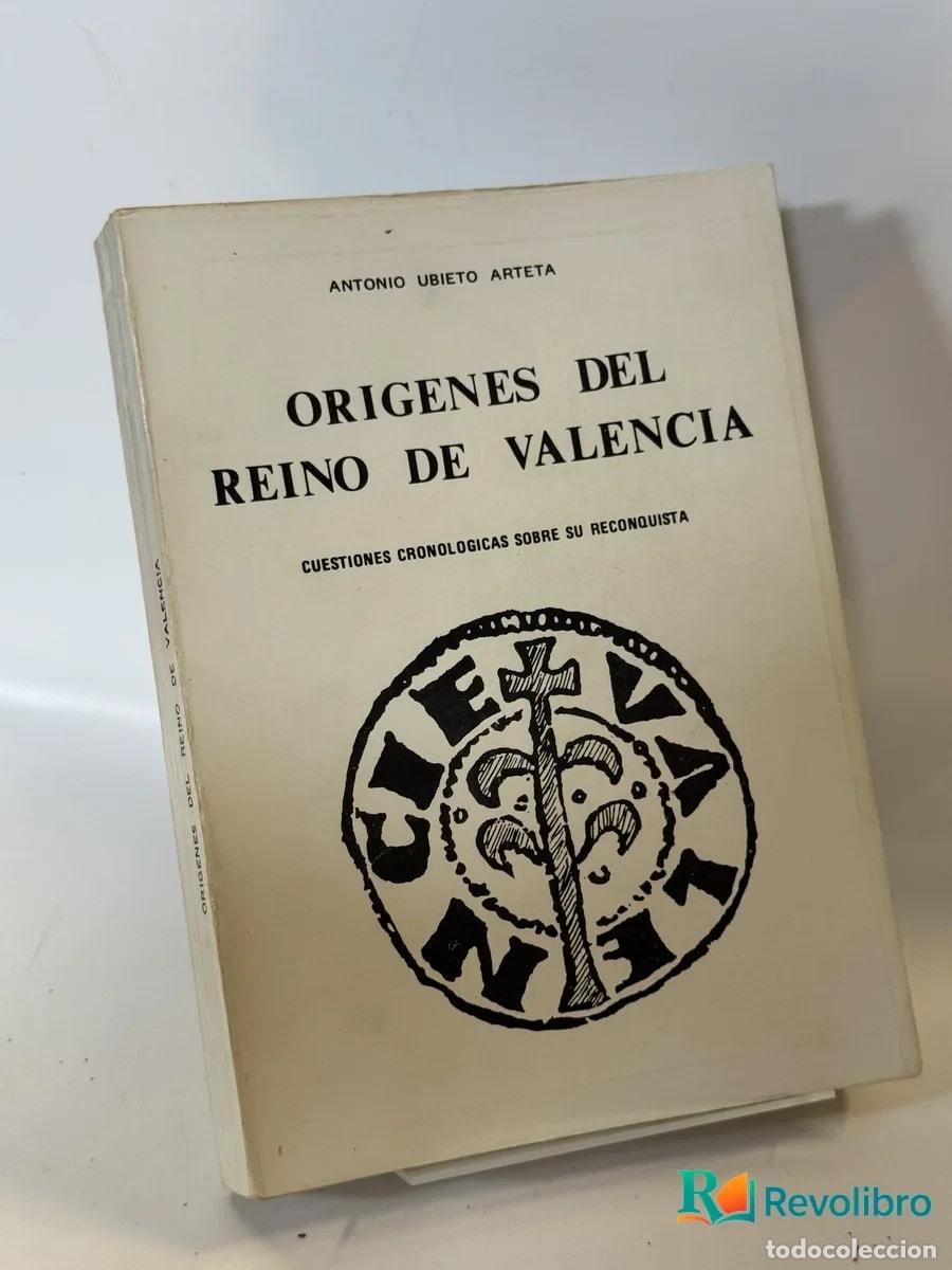 Libros de segunda mano: Origenes del Reino de Valencia - Antonio Ubieto Arteta