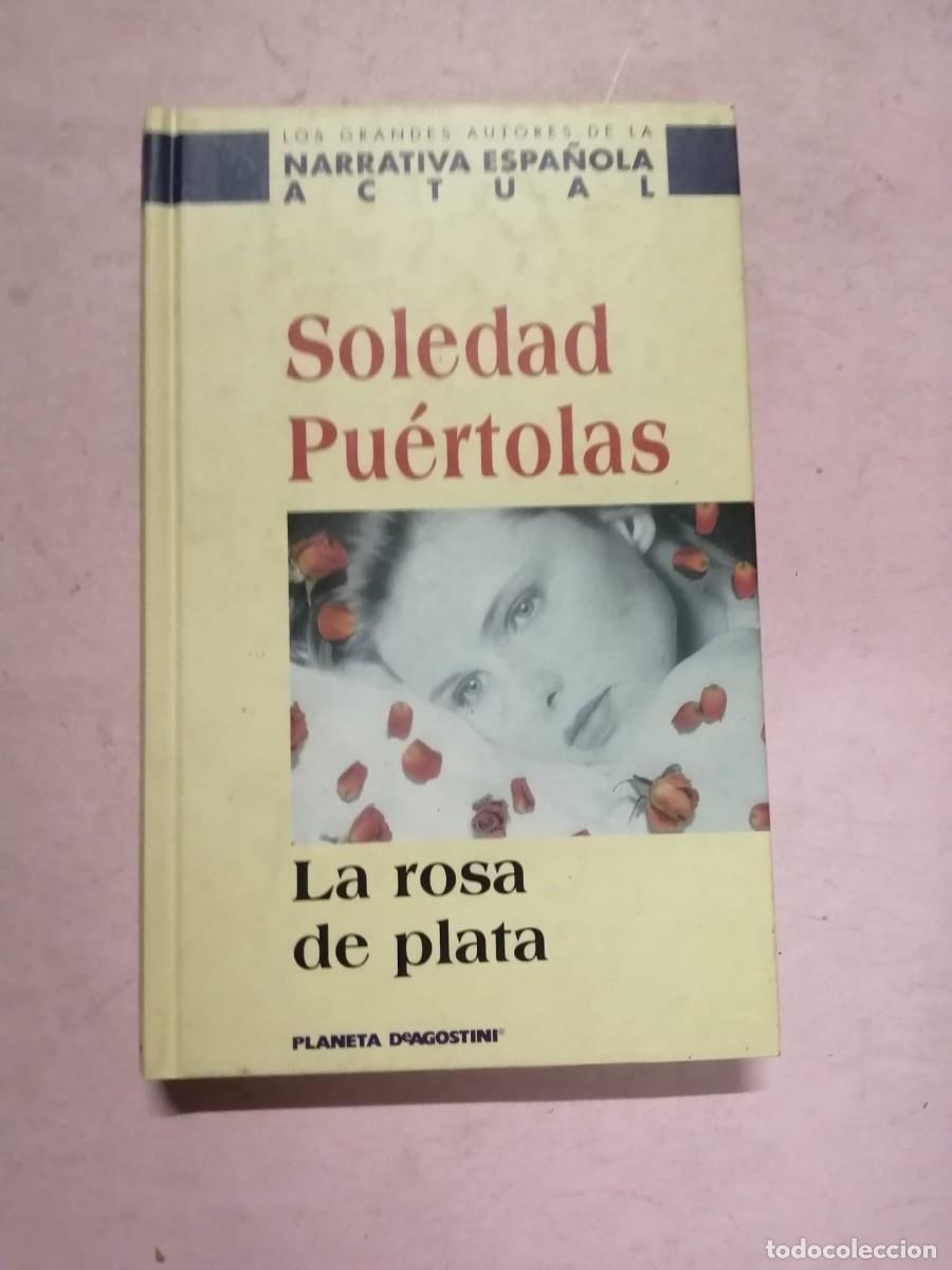 Libros de segunda mano: LA ROSA DE PLATA (SOLEDAD PUERTOLAS)