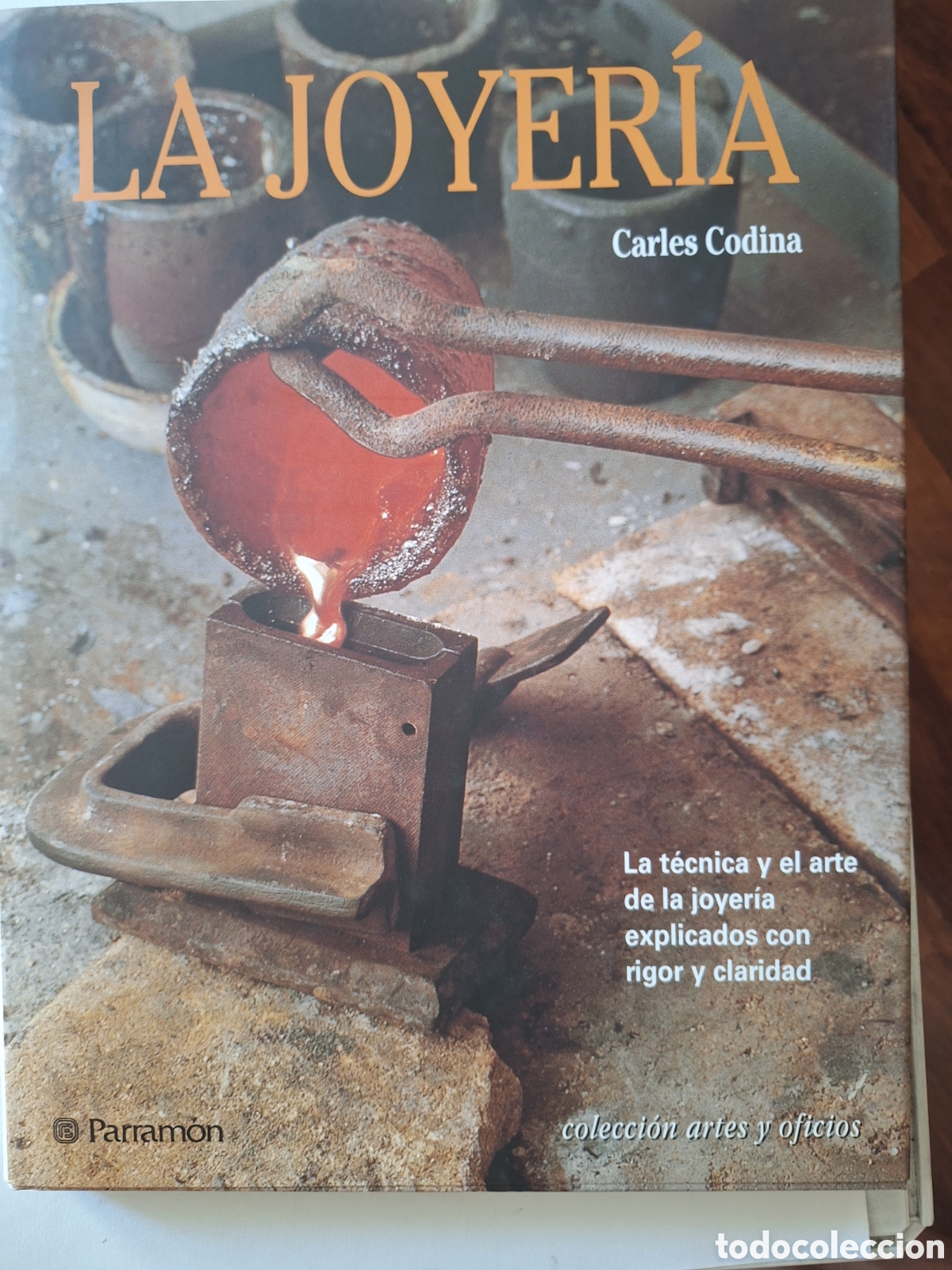 Libros de segunda mano: LA JOYER&Iacute;A Carles Codina La t&eacute;cnica y el arte de la joyer&iacute;a explicados con rigor y claridad