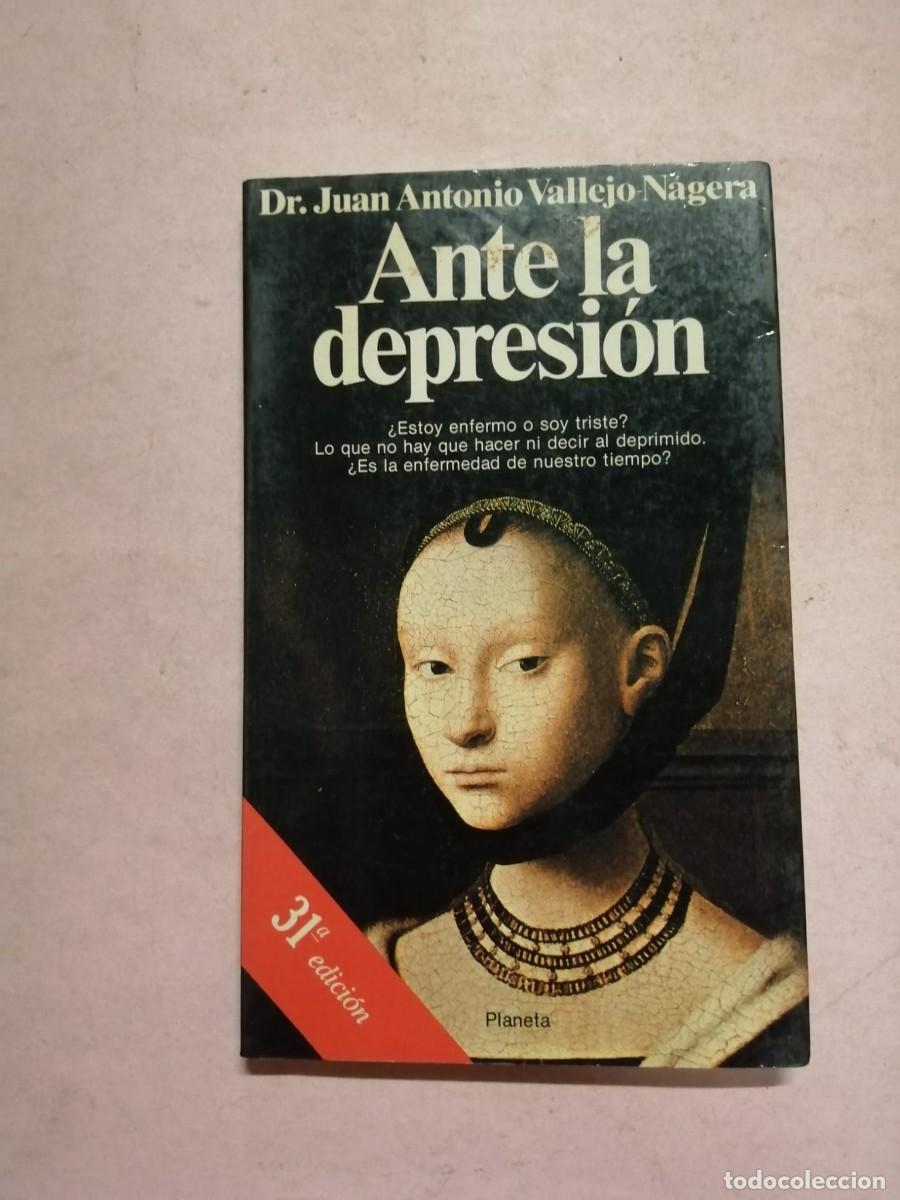 Libros de segunda mano: ANTE LA DEPRESION (Dr. JUAN ANTONIO VALLEJO NAGERA)