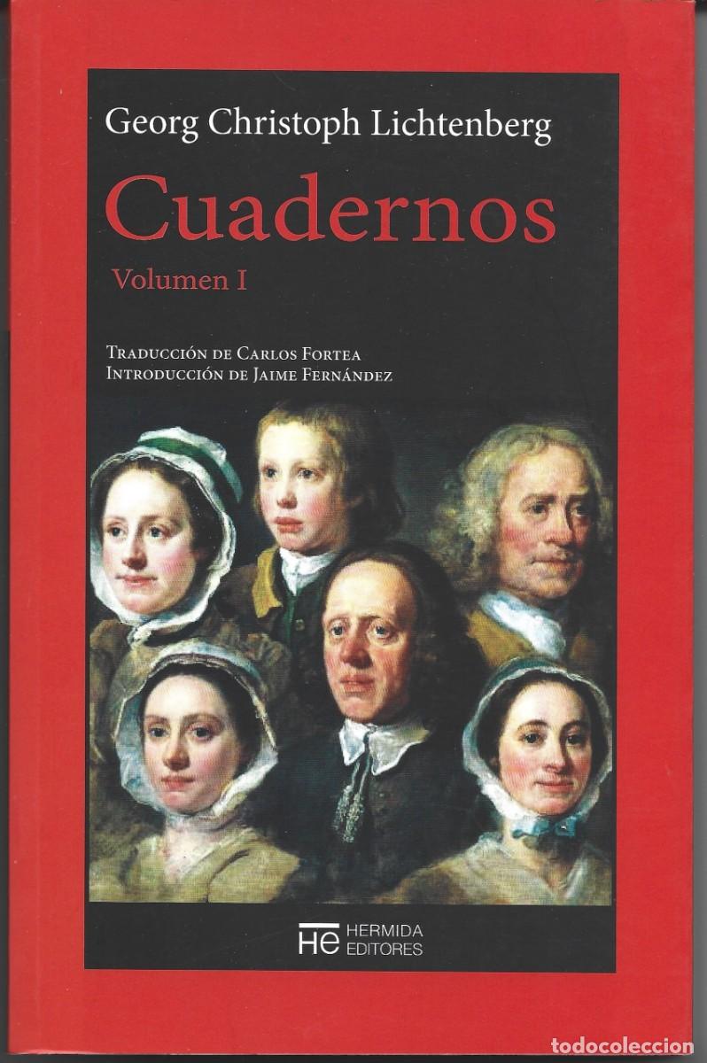 Libros de segunda mano: Georg Cristoph LICHTENBERG: Cuadernos. Vol. I. (Traducci&oacute;n de Carlos Fortea. Hermida Editores, 2015)