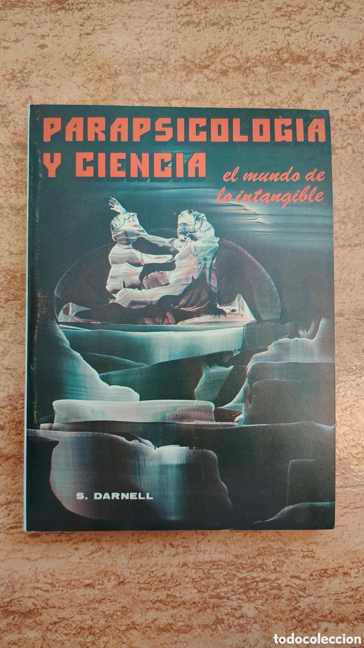 Libros de segunda mano: Parapsicolog&iacute;a y ciencia el mundo de lo intangible - Sinesio Darnell - Editorial Alas 1986 SIN USAR