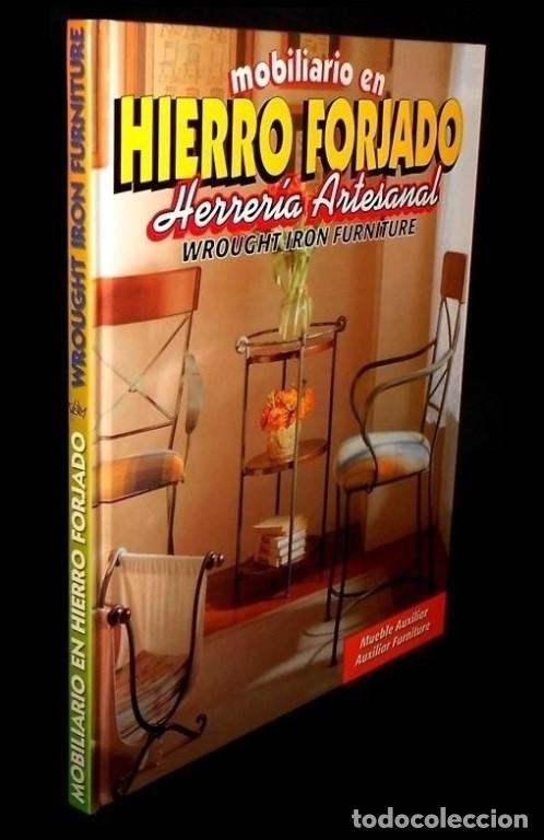 Libros de segunda mano: F327 - HERRERIA ARTESANAL. HIERRO FORJADO. MUEBLES. [AUXILIARES]. FORJA.