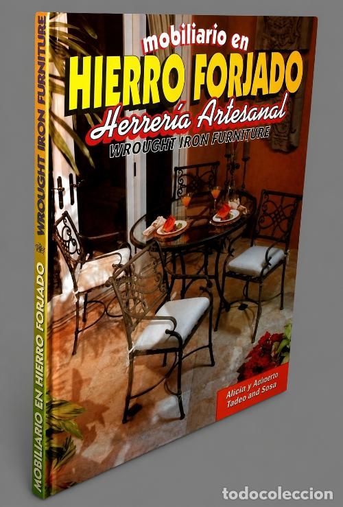 Libros de segunda mano: F324 - HERRERIA ARTESANAL. HIERRO FORJADO. MUEBLES. [MESAS Y SILLAS]. FORJA.