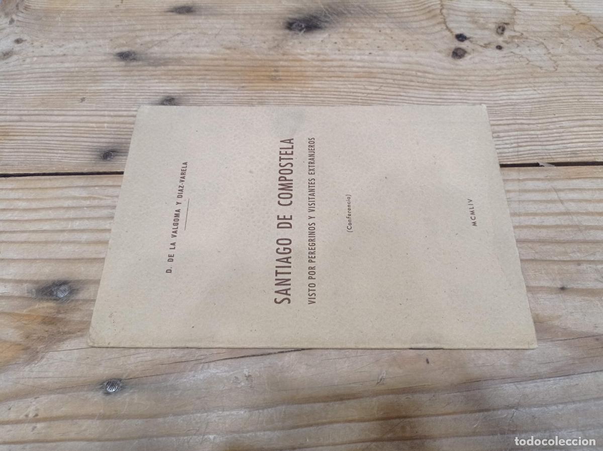 Libros de segunda mano: D. DE LA VALGOMA Y DIAZ-VARELA. SANTIAGO DE Compostela visto por peregrinos y visitantes extranjeros