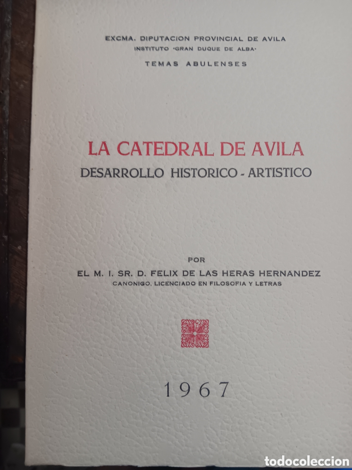 Libros de segunda mano: LA CATEDRAL DE &Aacute;VILA. DESARROLLO HIST&Oacute;RICO-ART&Iacute;STICO