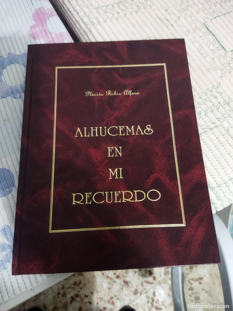 Libros de segunda mano: libro ALHUCEMAS EN MI RECUERDO de placido rubio alfaro gran libro pastas duras 35x 25 290 PAGINAS