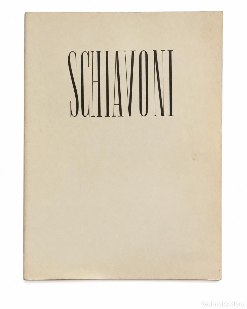 Libros de segunda mano: Augusto Schiavoni &ndash; Schiavoni &ndash; cat&aacute;logo de exposici&oacute;n &ndash; LM