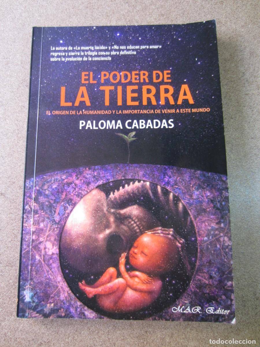 Libros de segunda mano: El poder de la Tierra el origen de la Humanidad y la importancia de venir a este mundo