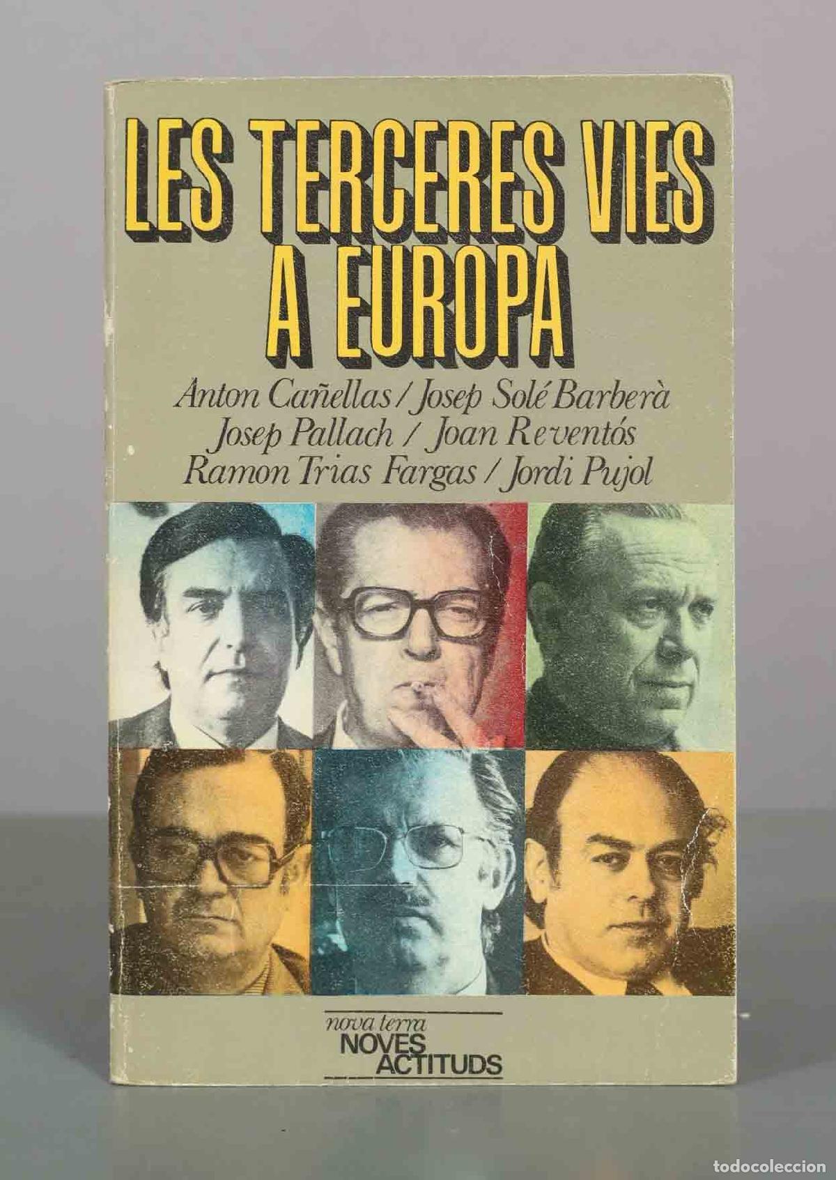 Libros de segunda mano: Les terceres vies a Europa - Anton Ca&ntilde;ellas, Josep Sol&eacute; Barber&agrave;, Josep Pallach, Joan Revent&oacute;s, Ramon