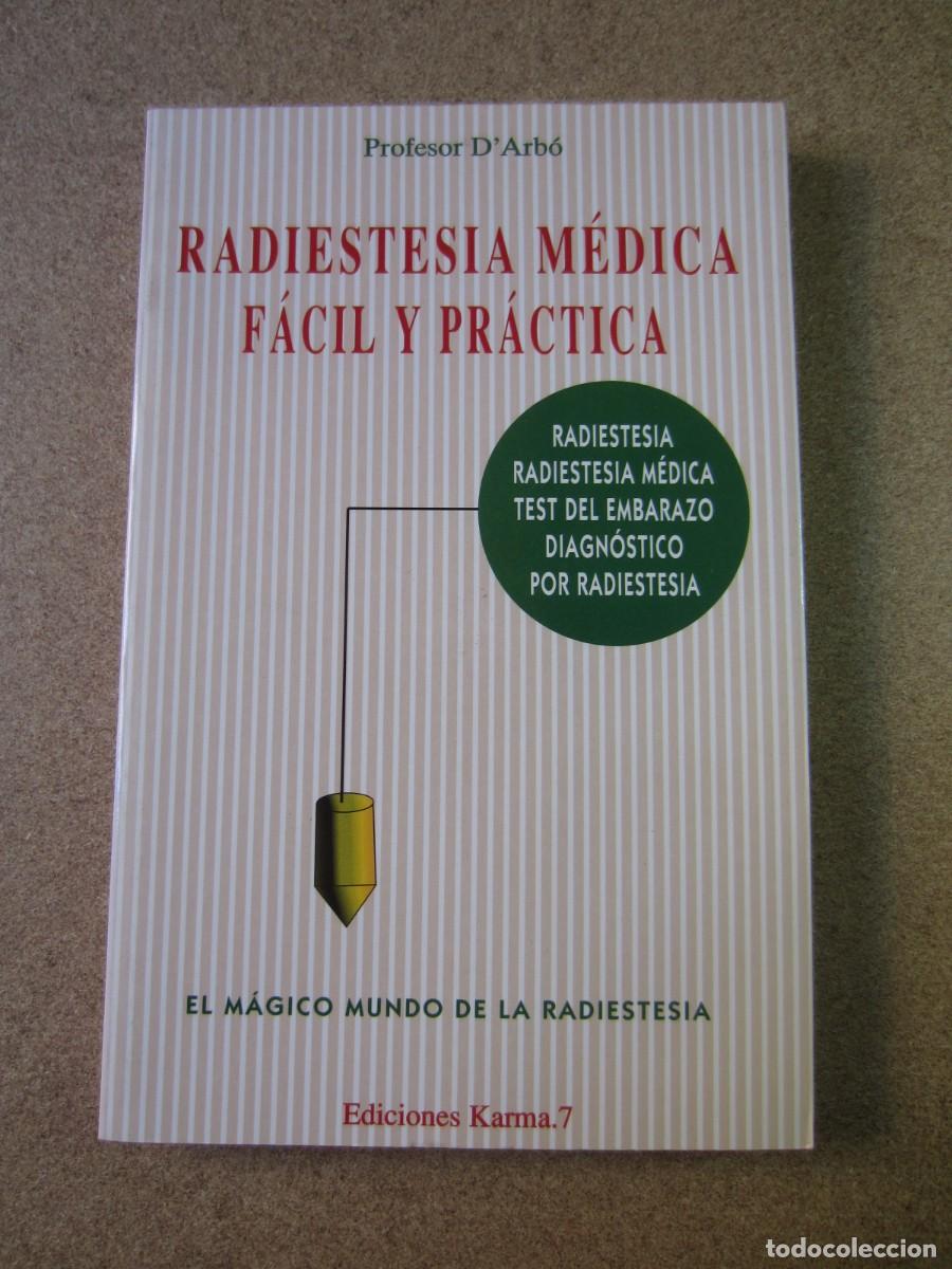Libros de segunda mano: Radiestesia M&eacute;dica F&aacute;cil y Pr&aacute;ctica (Profesor D'Arb&oacute;) 978-84-88885-29-6