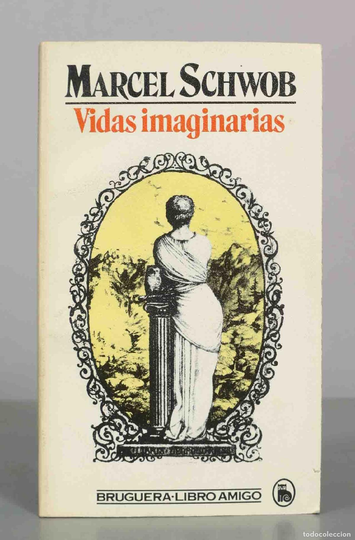Libros de segunda mano: Vidas imaginarias - Marcel Schwob - Editorial Bruguera