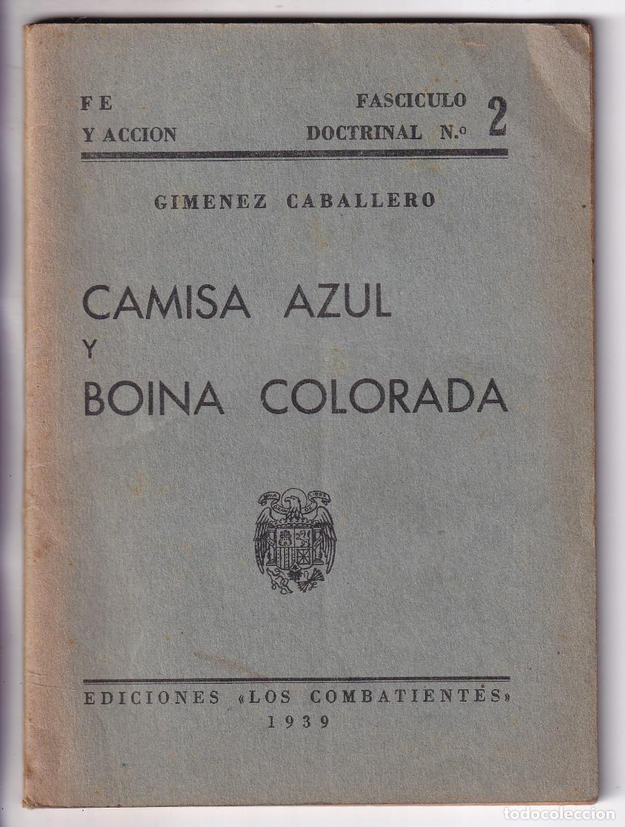 Libros de segunda mano: ERNESTO GIM&Eacute;NEZ CABALLERO: CAMISA AZUL Y BOINA COLORADA. FE Y ACCI&Oacute;N, 2. 1939