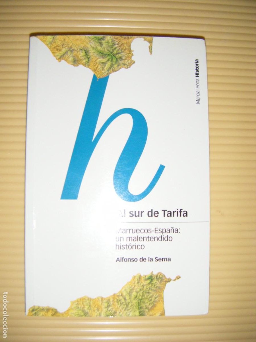 Libros de segunda mano: AL SUR DE TARIFA. MARRUECOS-ESPA&Ntilde;A : UN MALENTENDIDO HIST&Oacute;RICO - A. DE LA SERNA - ( ENVIO GRATIS )