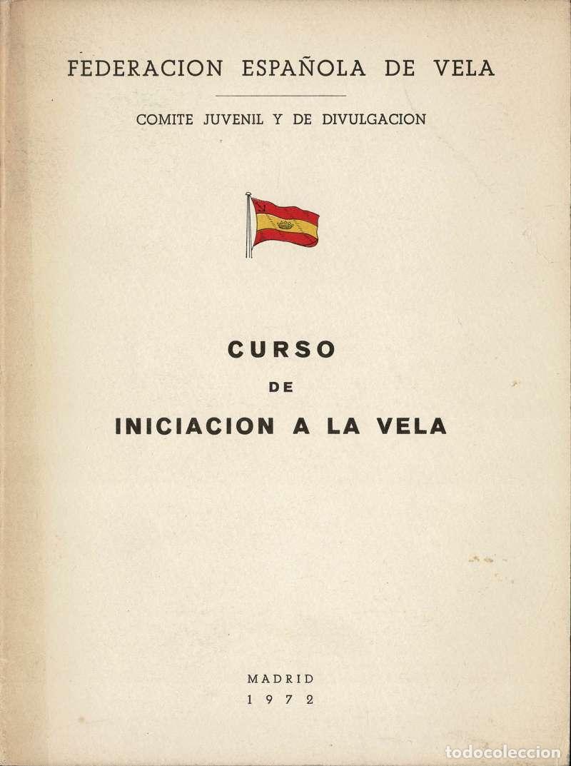 Libros de segunda mano: Curso de Iniciaci&oacute;n a la Vela - Federaci&oacute;n Espa&ntilde;ola de Vela