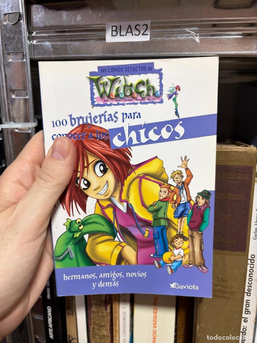 Libros de segunda mano: BLAS2 witc, B&eacute;ja, Feroumont, Corneille y Moy Lin, Los libros secretos de W.I.T.C.H. 100 brujer&iacute;as pa