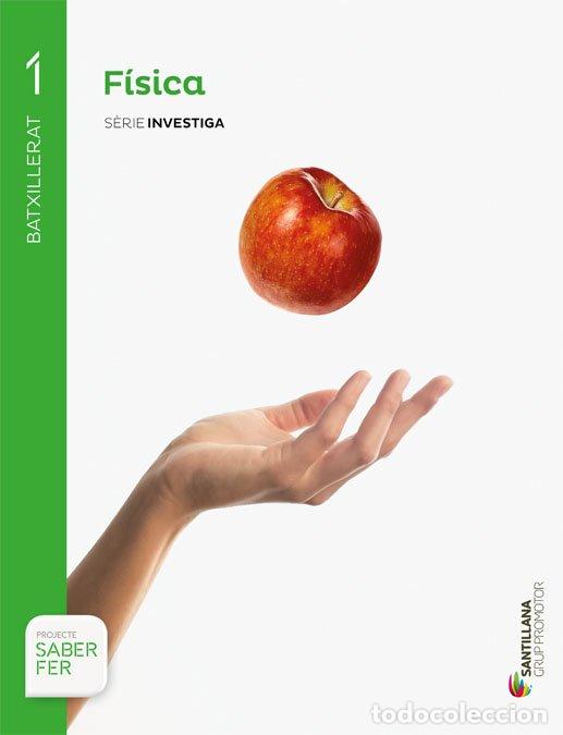 Libros de segunda mano: Fisica Serie Investiga 1 Batxillerat (Saber Fer) - Barradas Solas, Francisco - Grup Promotor