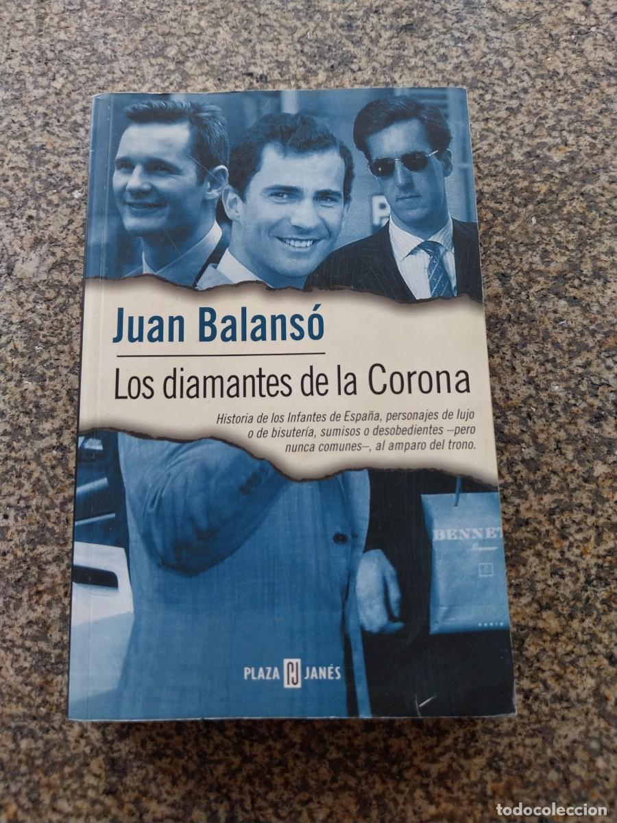 Libros de segunda mano: LOS DIAMANTES DE LA CORONA -- JUAN BALANSO -- PLAZA & JANES --