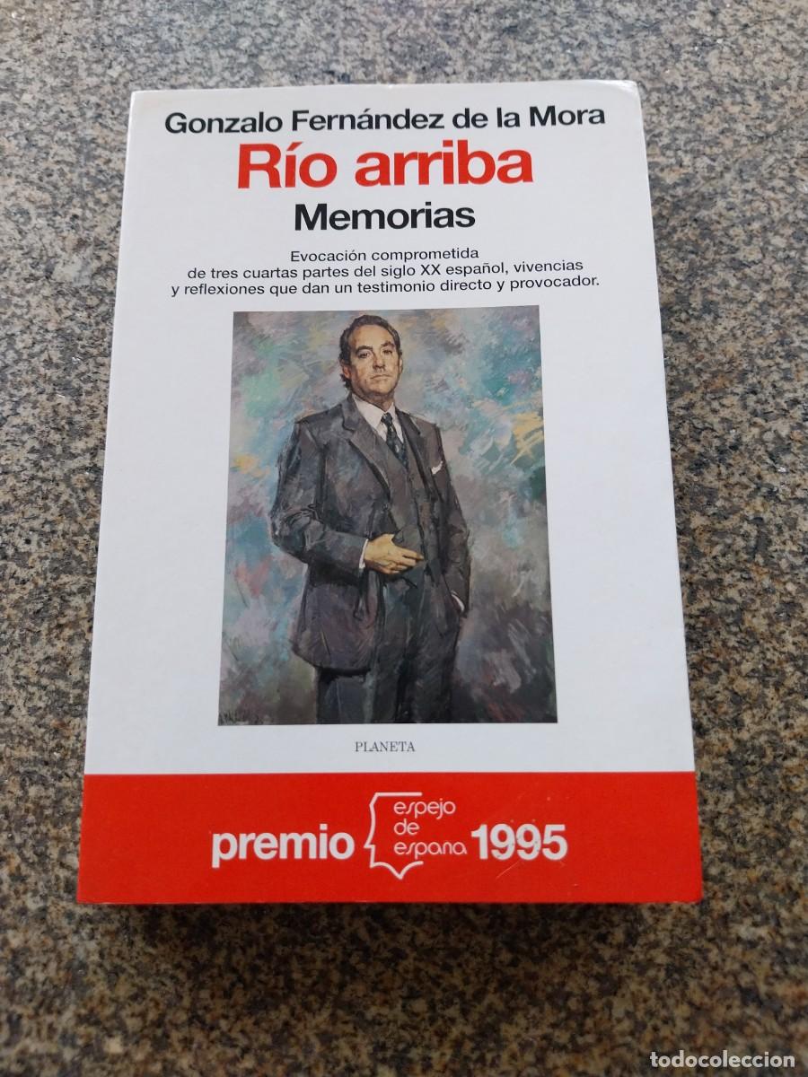 Libros de segunda mano: RIO ARRIBA -- MEMORIAS -- GONZALO FERNANDEZ DE LA MORA -- PALNETA --