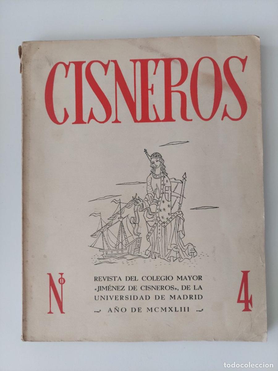 Libros de segunda mano: CISNEROS N&uacute;mero 4. A&ntilde;o I. Madrid 1943. Revista del Colegio Mayor &rdquo;Jim&eacute;nez de Cisneros&rdquo;.