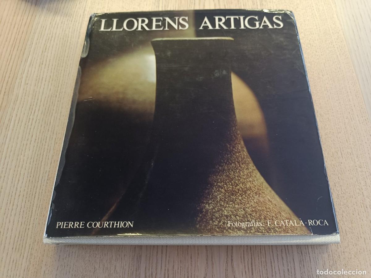 Libros de segunda mano: &rdquo;Llorens Artigas&rdquo; Pierre Courthion con fotografias de Francesc Catal&agrave;-Roca. Ed Poligraf&iacute;a. 1977