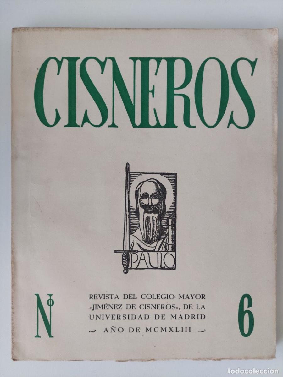 Libros de segunda mano: CISNEROS N&uacute;mero 6. A&ntilde;o I. Madrid 1943. Revista del Colegio Mayor &rdquo;Jim&eacute;nez de Cisneros&rdquo;.