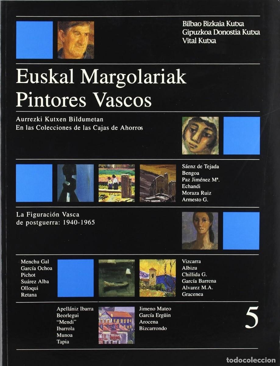 Libros de segunda mano: EUSKAL MARGOLARIAK - PINTORES VASCOS V.