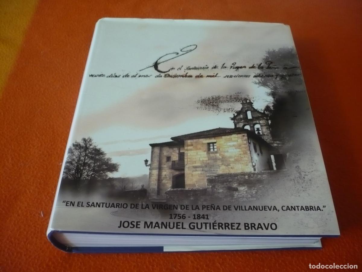Libros de segunda mano: EN EL SANTUARIO DE LA VIRGEN DE LA PE&Ntilde;A VILLANUEVA CANTABRIA 1756-1841 ( BRAVO) HISTORIA CABEZON SAL