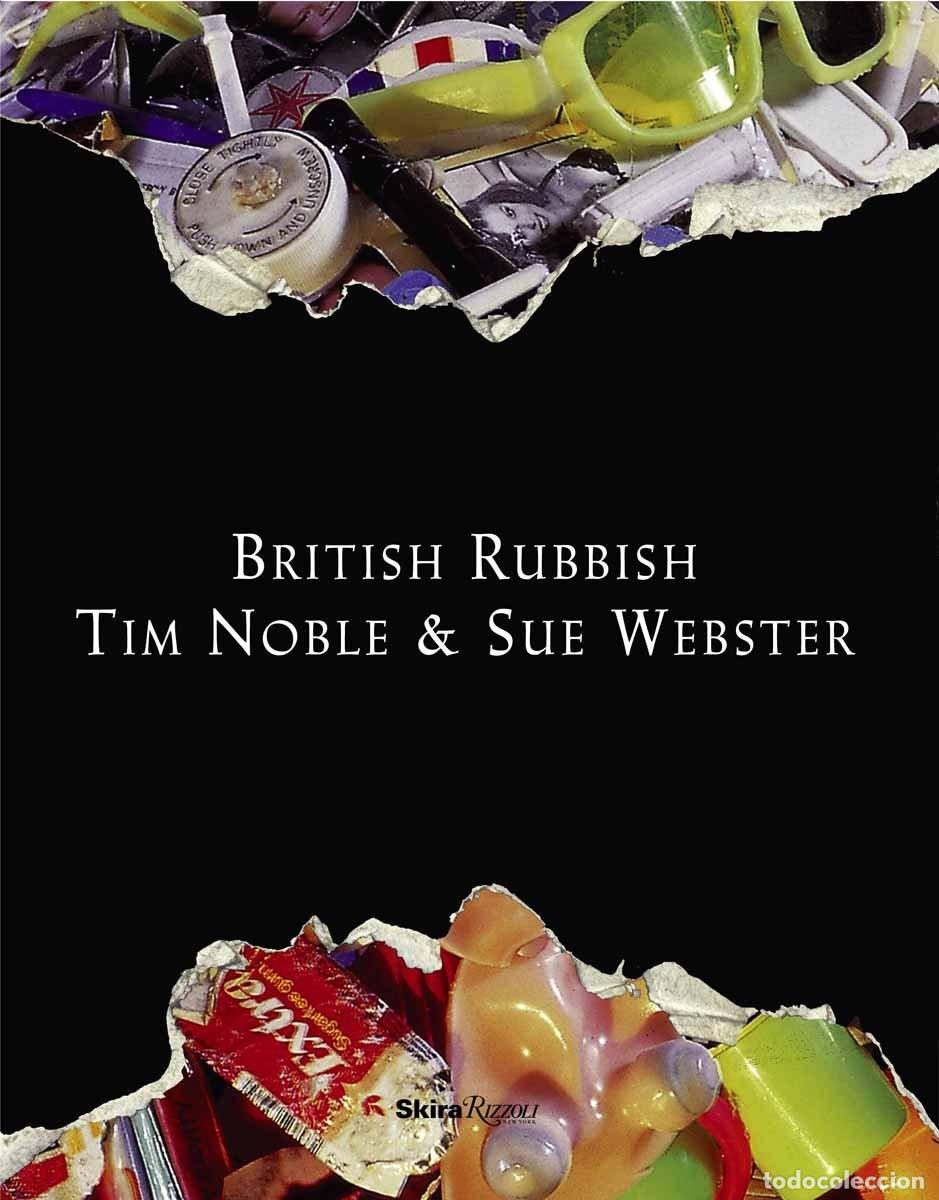 Gebrauchte B&uuml;cher: &lsquo;BRITISH RUBBISH: TIM NOBLE & SUE WEBSTER&rsquo;, EDITORIAL SKIRA RIZZOLI (2011), SIN USO, PRECINTADO
