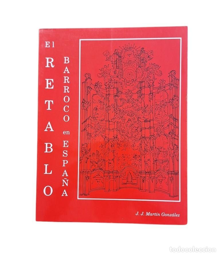 Livres d'occasion: Mart&iacute;n Gonz&aacute;lez, Juan Jos&eacute;.- EL RETABLO BARROCO EN ESPA&Ntilde;A