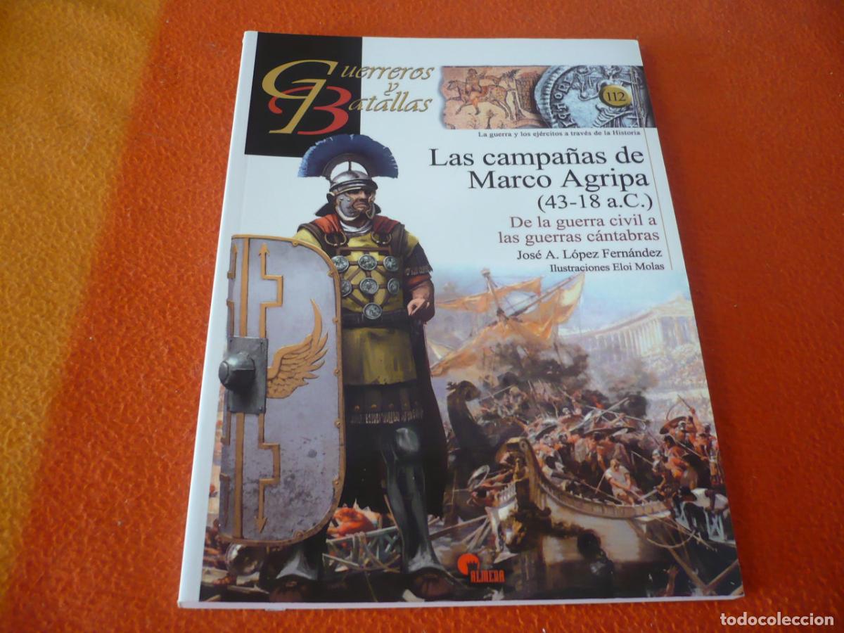 Libros de segunda mano: LAS CAMPA&Ntilde;AS DE MARCO AGRIPA 43-18 AC DE LA GUERRA CIVIL A LAS GUERRAS CANTABRAS HISTORIA EJERCITOS