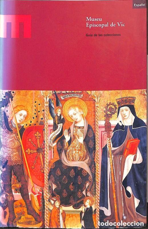 Libros de segunda mano: Museu episcopal de vic: Gu&iacute;a de las colecciones - Trull&eacute;n i Thom&aacute;s, Josep Maria - Museo Episcopal