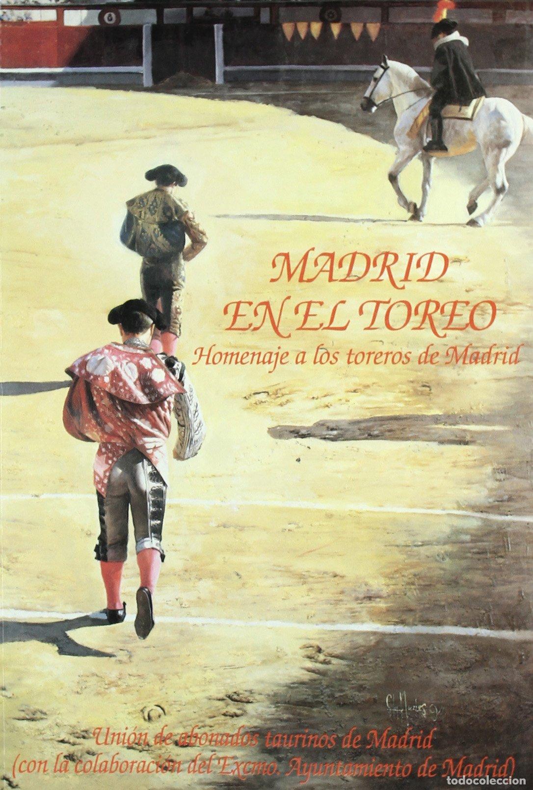 Libros de segunda mano: Madrid en el Toreo: Homenaje a Toreros de Madrid.