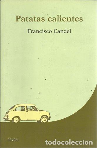 Libros de segunda mano: PATATAS CALIENTES. - Candel,Francisco- - Foto 1