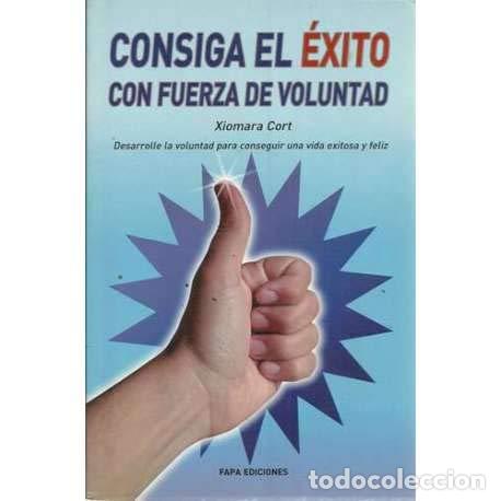 Libros de segunda mano: Consiga el exito con fuerza de voluntad