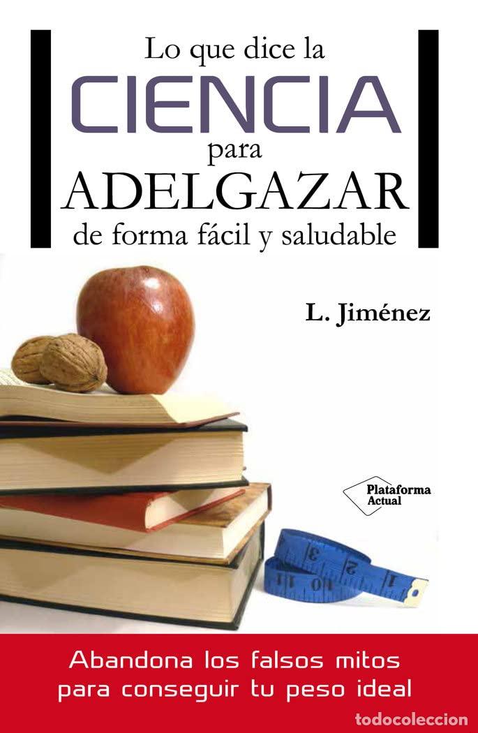 Libros de segunda mano: Lo Que Dice La Ciencia Para Adelgazar (Plataforma Actual)