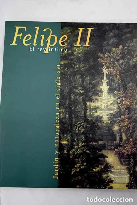 Libros de segunda mano: Felipe II, el rey &iacute;ntimo