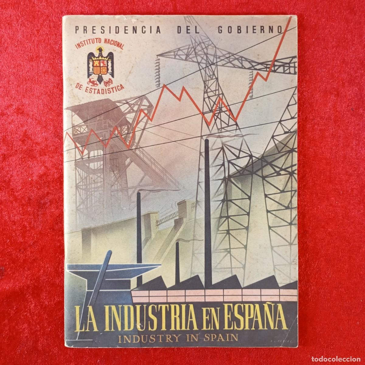Libros de segunda mano: LA INDUSTRIA EN ESPA&Ntilde;A - PRESIDENCIA DEL GOBIERNO - INSTITUTO NACIONAL DE ESTADISTICA / 1517
