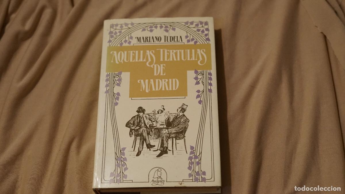 Libros de segunda mano: Mariano Tudela - Aquellas tertulias de Madrid - Valapies 1984