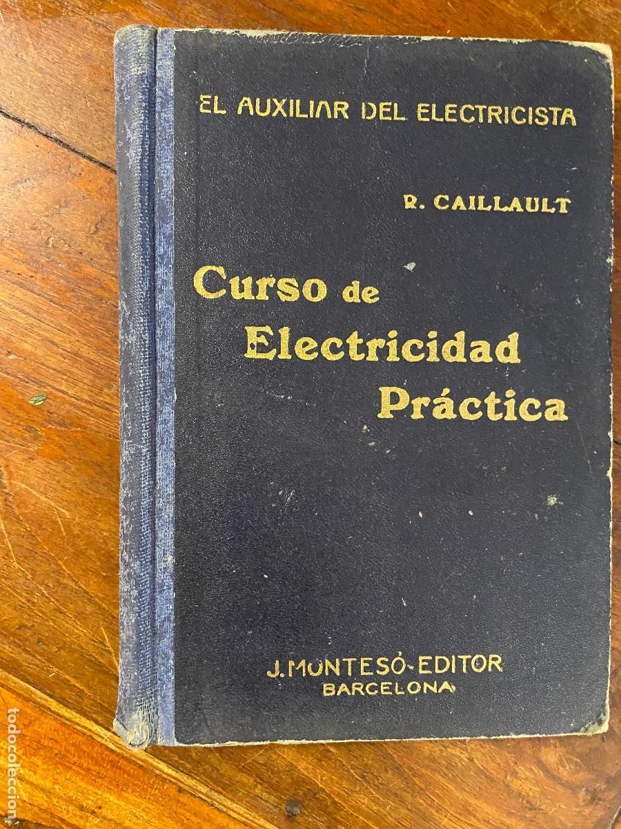 Libros de segunda mano: Curso de electricidad pr&aacute;ctica - R.Caillault. 1941