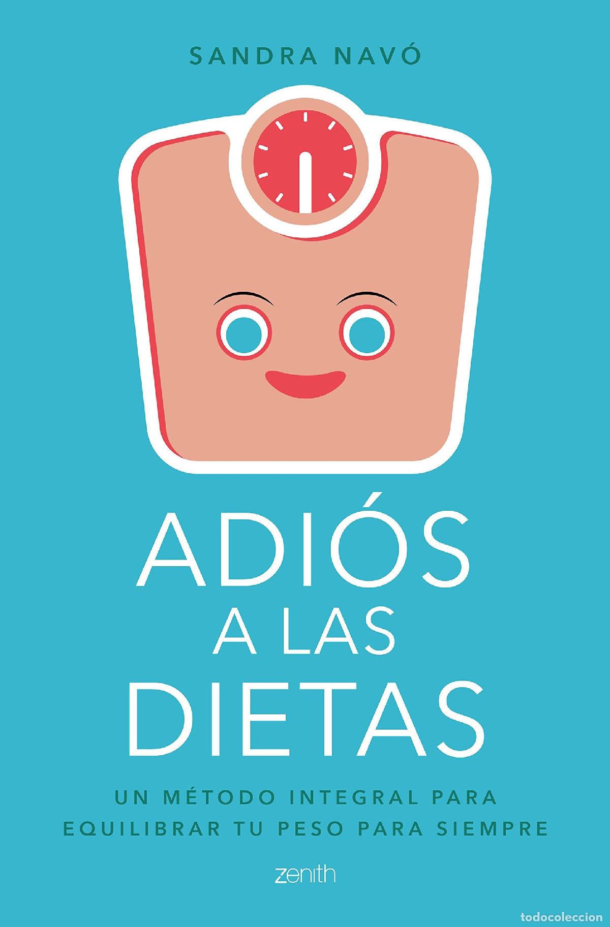 Libros de segunda mano: Adi&oacute;s a las dietas: Un m&eacute;todo integral para equilibrar tu peso para siempre (Salud y Bienestar)