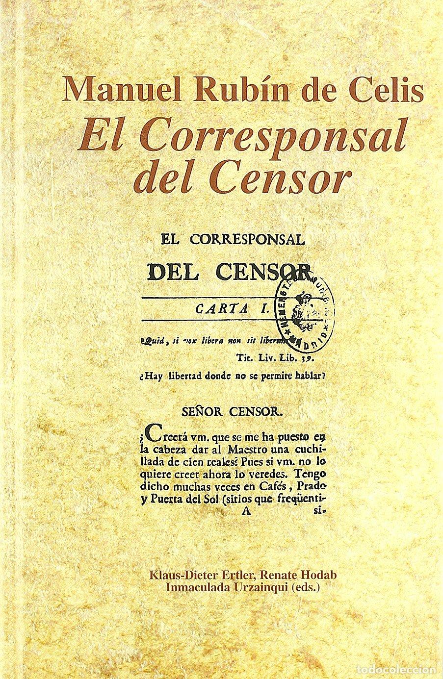 Libros de segunda mano: Manuel rubin de celis &rdquo;el corresponsal del censor&rdquo; (LA CUESTION PALPITANTE) - Foto 1