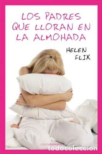 Libros de segunda mano: Los Padres Que Lloran En La Almohada - Foto 1