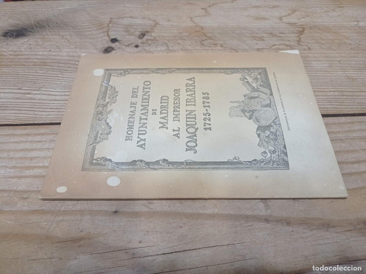 Libros de segunda mano: 1923 - Homenaje del ayuntamiento de Madrid al Impresor Joaqu&iacute;n Ibarra 1725-1785
