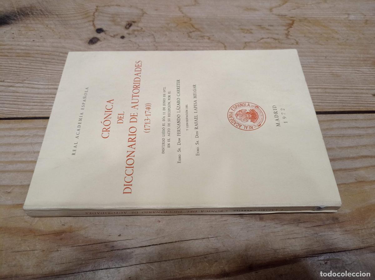 Libros de segunda mano: 1972 FERNANDO LAZARO CARRETER Cr&oacute;nica del diccionario de autoridades 1713-1740 - DEDICADO POR AUTOR