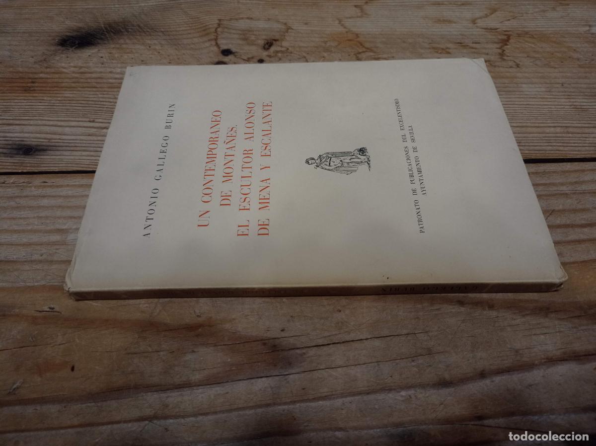 Libros de segunda mano: 1952 - ANTONIO GALLEGO BURIN. Un contempor&aacute;neo de monta&ntilde;&eacute;s. El escultor Alonso de mena y Escalante