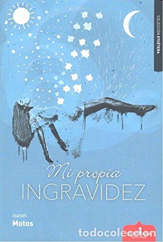 Libros de segunda mano: Mi propia ingravidez (Etc&eacute;tera) - Foto 1
