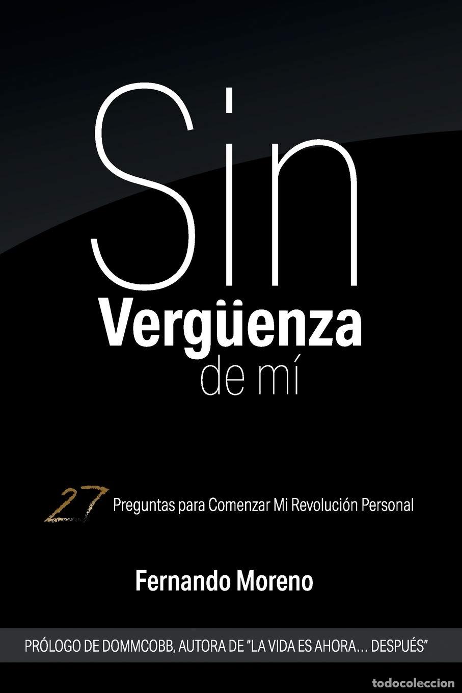 Libros de segunda mano: Sin Verg&uuml;enza De M&iacute;: 27 Preguntas para Comenzar Mi Revoluci&oacute;n Personal